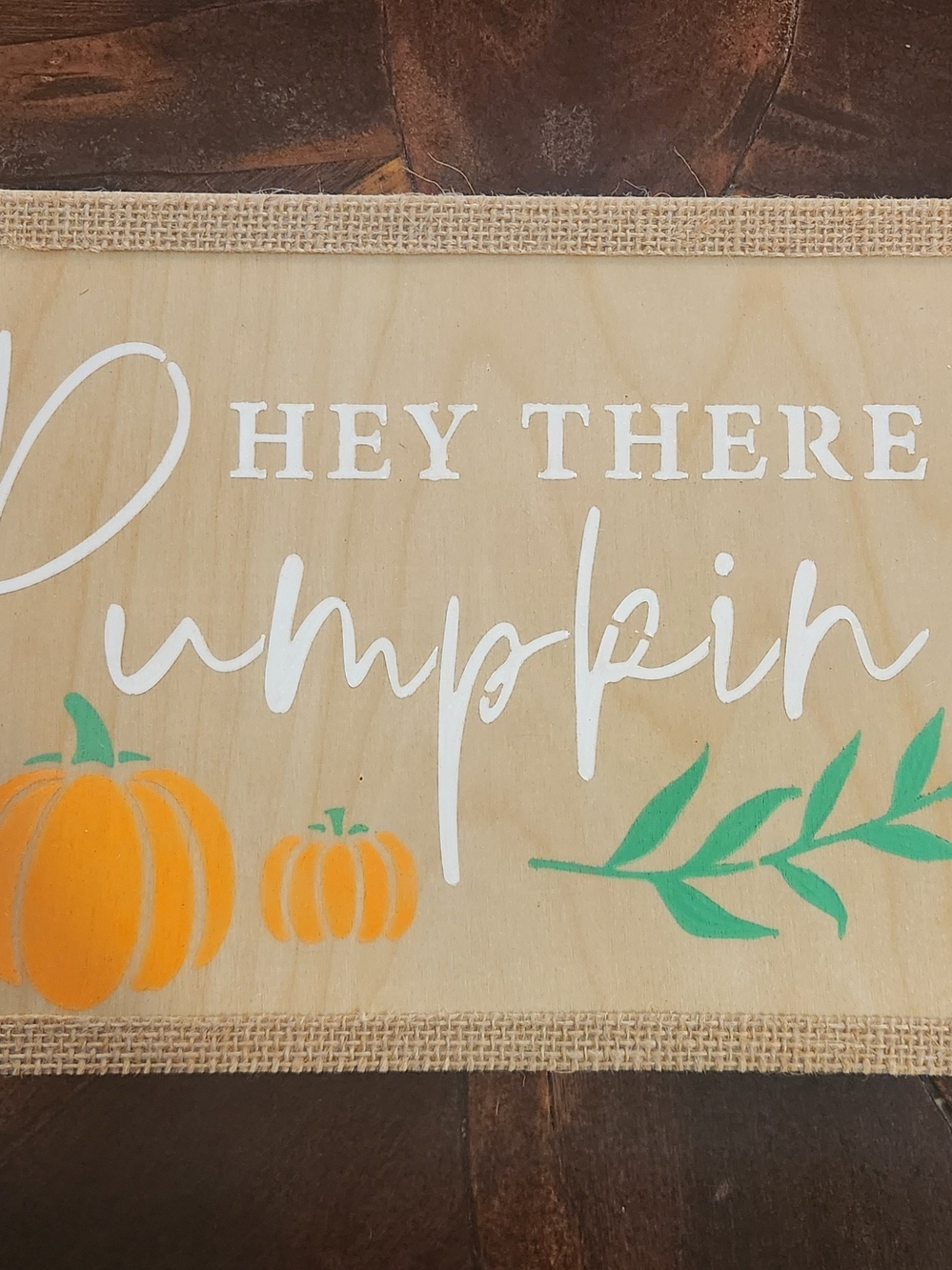 New Handmade "Hey There Pumpkin" Wood Sign- Autumn Decor